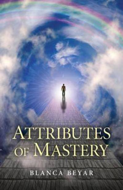Cover for Blanca Beyar · Attributes of Mastery (Pocketbok) (2012)