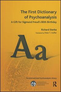 Cover for Richard Sterba · The First Dictionary of Psychoanalysis: A Gift for Sigmund Freud's 80th Birthday - The International Psychoanalytical Association International Psychoanalysis Library (Paperback Book) (2013)