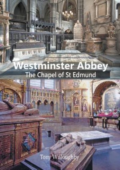 Cover for Tony Willoughby · Westminster Abbey - The Chapel of St Edmund (Paperback Book) (2019)