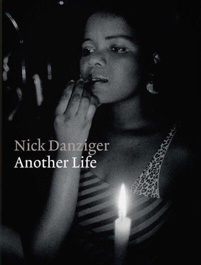 Cover for Nick Danziger · Another Life (Hardcover bog) (2020)