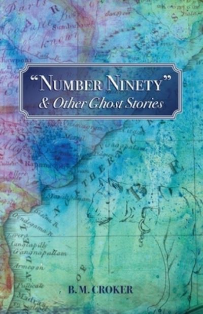 Cover for B. M. Croker · &quot;Number Ninety&quot;: &amp; Other Ghost Stories (Taschenbuch) (2021)