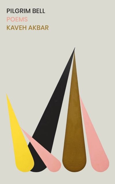 Cover for Kaveh Akbar · Pilgrim Bell: Shortlisted for the 2022 Forward Prize (Pocketbok) (2022)