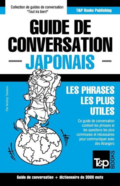 Cover for Andrey Taranov · Guide De Conversation Francais-japonais et Vocabulaire Thematique De 3000 Mots (Paperback Book) (2015)