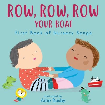 Cover for Child's Play · Row, Row, Row Your Boat! - First Book of Nursery Songs - Nursery Time (Board book) (2021)