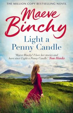 Light A Penny Candle: Her classic debut bestseller - Maeve Binchy - Bøger - Cornerstone - 9781787461536 - 7. februar 2019