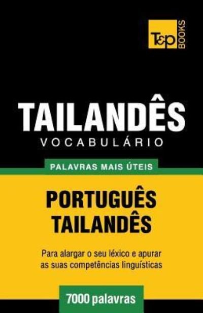 Cover for Andrey Taranov · Vocabulario Portugues-Tailandes - 7000 palavras mais uteis - European Portuguese Collection (Paperback Book) (2018)