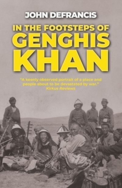 Cover for John Defrancis · In the Footsteps of Genghis Khan (Paperback Book) (2019)