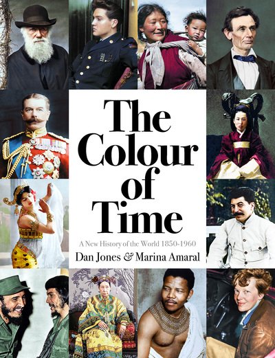 Cover for Dan Jones · The Colour of Time: A New History of the World, 1850-1960 (Taschenbuch) (2019)