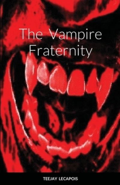 Cover for Teejay Lecapois · Vampire Fraternity (Buch) (2021)