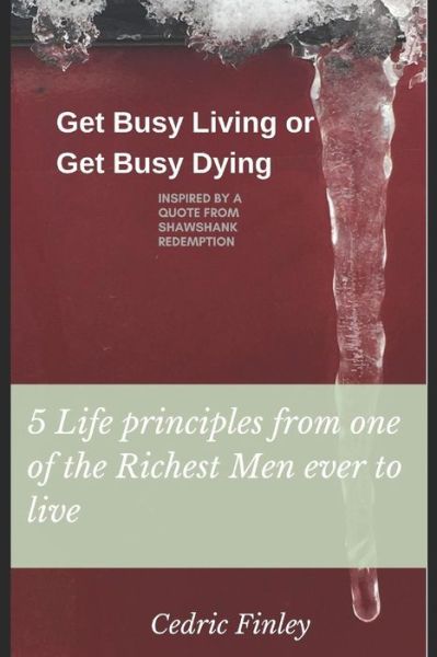 Cover for Cedric Finley · Get Busy Living or get Busy Dying (Paperback Book) (2019)