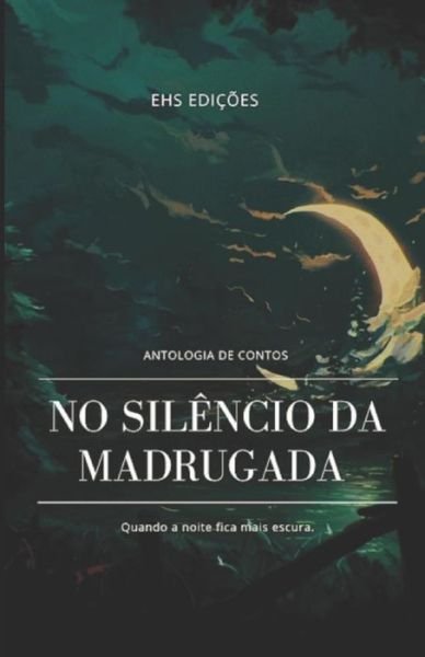Cover for Ehs Edicoes · No Sil ncio Da Madrugada (Paperback Bog) (2019)