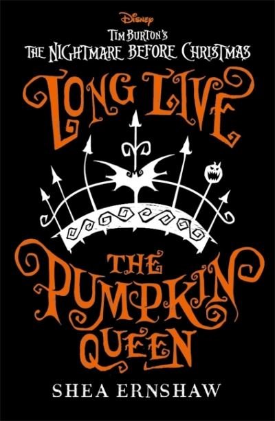 Cover for Shea Ernshaw · Long Live the Pumpkin Queen: Disney Tim Burton's The Nightmare Before Christmas (Paperback Book) (2022)