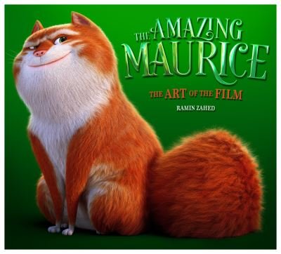 Cover for Ramin Zahed · The Amazing Maurice: The Art of the Film (Hardcover bog) (2022)