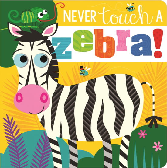 Cover for Rosie Greening · Never Touch a Zebra! (Hardcover bog) (2022)