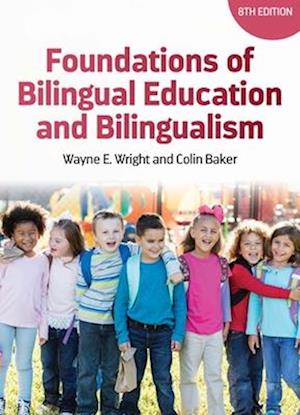 Cover for Wayne E. Wright · Foundations of Bilingual Education and Bilingualism - Bilingual Education &amp; Bilingualism (Paperback Book) (2025)