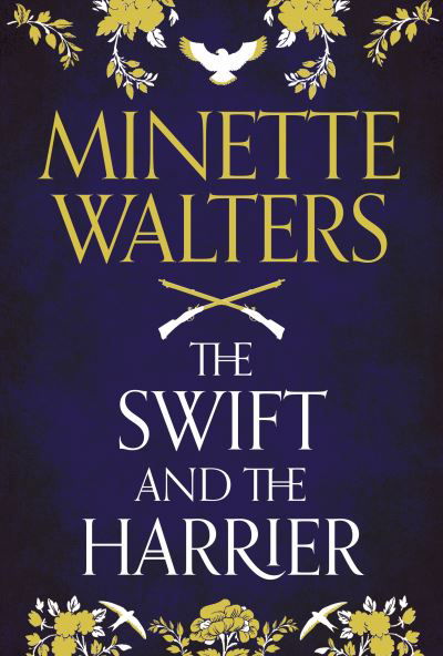 The Swift and the Harrier - Minette Walters - Bøker - Atlantic Books - 9781838954536 - 4. november 2021