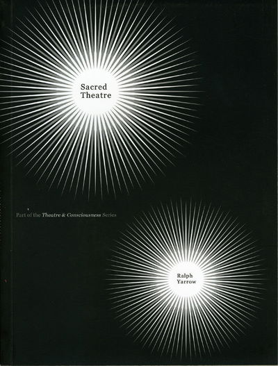 Cover for Ralph Yarrow · Sacred Theatre - Theatre and Consciousness (Paperback Book) (2008)