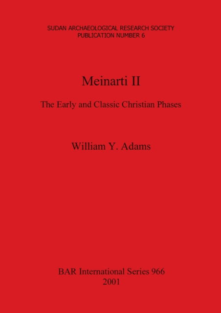 Cover for William Y. Adams · Meinarti Ii: the Early and Classic Christian Phases (Bar S) (Paperback Book) (2001)