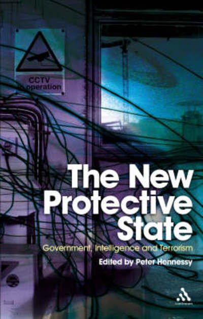 Cover for Peter Hennessy · The New Protective State: Government, Intelligence and Terrorism (Paperback Book) (2008)
