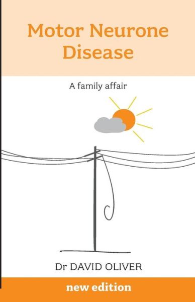 Cover for David Oliver · Motor Neurone Disease: A Family Affair (Paperback Book) (2011)