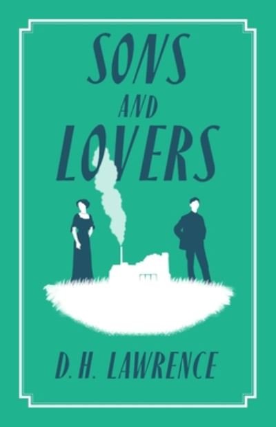 Cover for D.H. Lawrence · Sons and Lovers - Alma Classics Evergreens (Pocketbok) (2021)