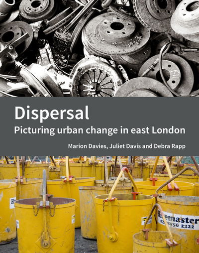 Cover for Marion Davies · Dispersal: Picturing urban change in east London (Paperback Book) (2017)