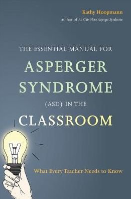 Cover for Kathy Hoopmann · The Essential Manual for Asperger Syndrome (ASD) in the Classroom: What Every Teacher Needs to Know (Taschenbuch) (2015)