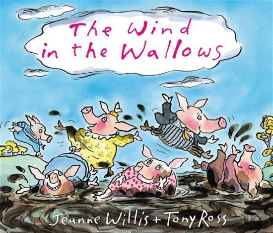 The Wind In The Wallows - Jeanne Willis - Bücher - Andersen Press Ltd - 9781849394536 - 3. Januar 2013