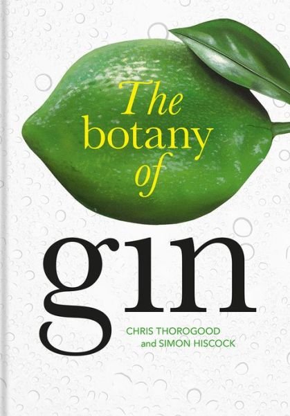 Cover for Chris Thorogood · The Botany of Gin (Gebundenes Buch) (2020)