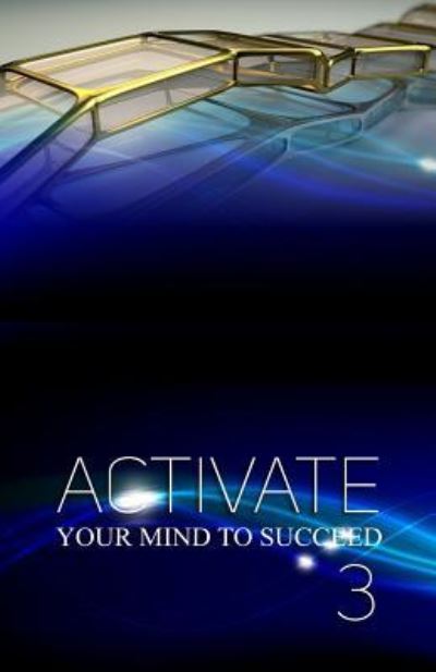 Cover for Steven Lawrence Hill Sr · Activate Your Mind to Succeed (Paperback Book) (2013)