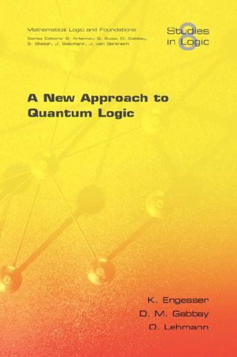 Cover for D Lehmann · A New Approach to Quantum Logic (Studies in Logic) (Pocketbok) (2007)