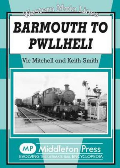 Cover for Vic Mitchell · Barmouth to Pwllheli - Western Main Line (Hardcover Book) (2009)