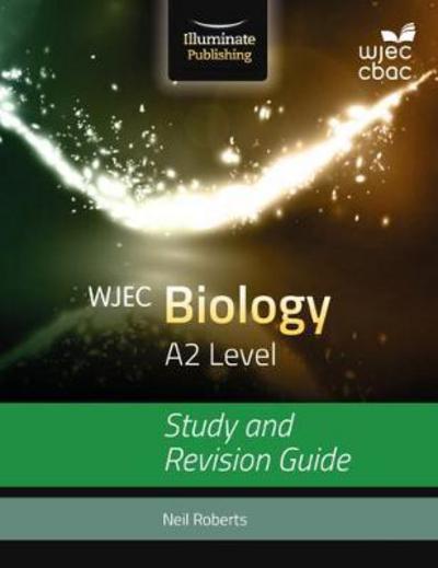 Cover for Neil Roberts · WJEC Biology for A2: Study and Revision Guide (Pocketbok) (2017)