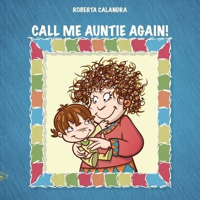 Cover for Roberta Calandra · Call Me Auntie Again! (Pocketbok) (2019)