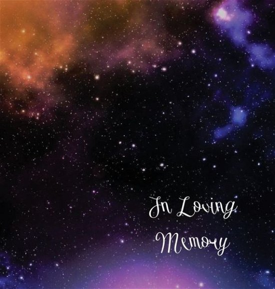 Cover for Lollys Publishing · Stars, In Loving Memory Funeral Guest Book, Wake, Loss, Memorial Service, Love, Condolence Book, Funeral Home, Church, Thoughts and In Memory Guest Book (Hardback) (Hardcover Book) (2018)