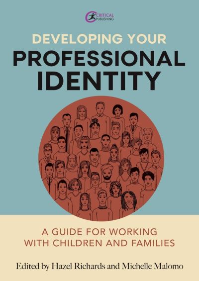 Cover for Hazel, Richards (Ed) · Developing Your Professional Identity: A guide for working with children and families (Paperback Book) (2022)