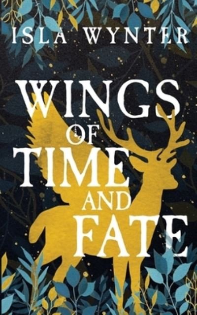 Cover for Isla Wynter · Wings of Time and Fate (Paperback Book) (2019)