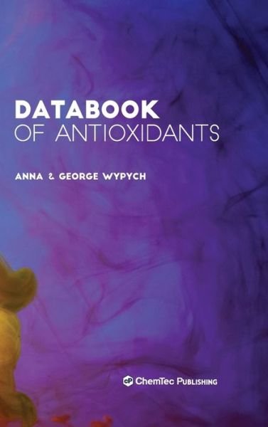 Cover for Wypych, Anna (Chemtec Publishing, Toronto, Canada) · Databook of Antioxidants (Hardcover Book) (2020)