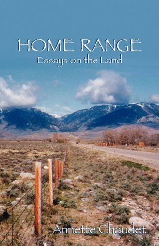 Cover for Annette Chaudet · Home Range, Essays on the Land (Paperback Book) (2009)