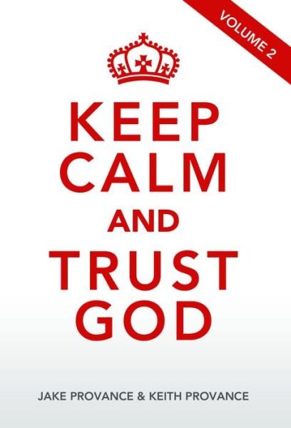 Cover for Of Faith Words · Keep Calm and Trust God, Volume 2 (Taschenbuch) (2015)