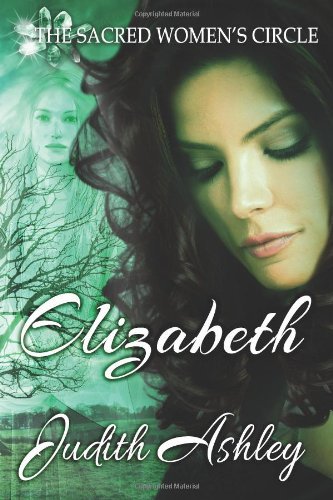 Cover for Judith Ashley · Elizabeth: the Lady and the Sacred Grove (The Sacred Women's Circle) (Volume 2) (Pocketbok) (2014)