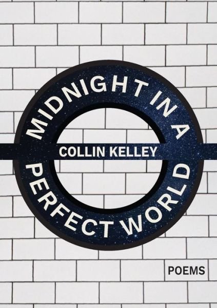 Cover for Collin Kelley · Midnight in a Perfect World (Paperback Book) (2018)