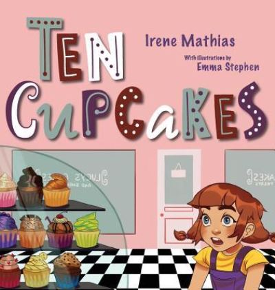 Cover for Irene Mathias · Ten Cupcakes (Hardcover Book) (2018)