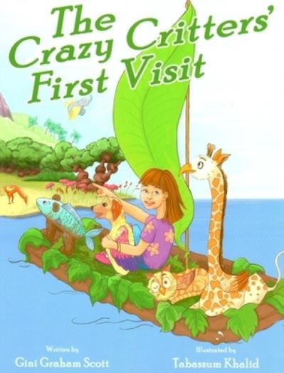 Cover for Scott, Gini Graham, Ph.D · The Crazy Critters' First Visit (Inbunden Bok) (2020)