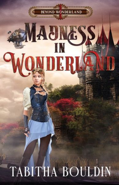 Cover for Tabitha Bouldin · Madness in Wonderland (Paperback Book) (2022)