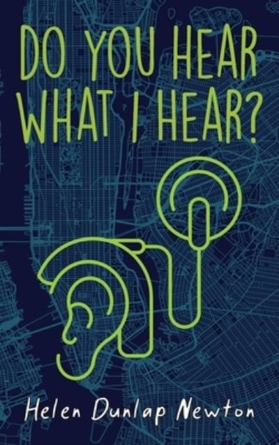 Cover for Helen Dunlap Newton · Do You Hear What I Hear? (Book) (2022)