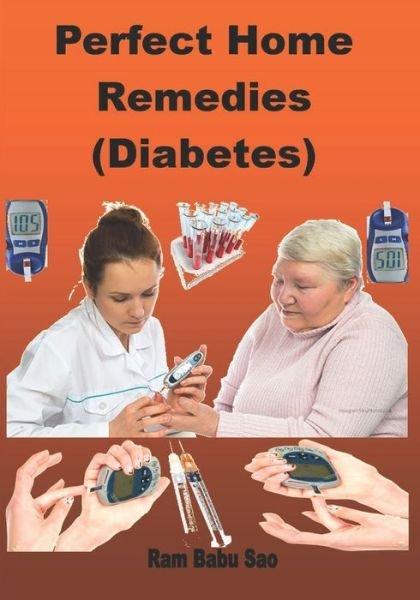 Cover for Ram Babu Sao · Perfect Home Remedies (Diabetes) (Pocketbok) (2017)