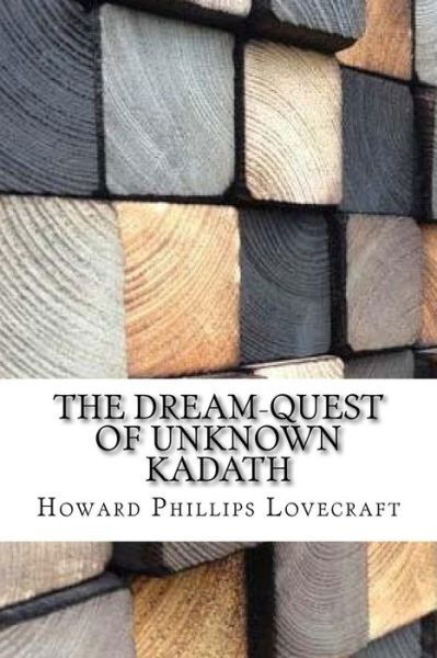 Cover for Howard Phillips Lovecraft · The Dream-Quest of Unknown Kadath (Paperback Bog) (2017)