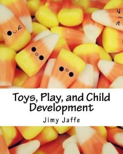 Cover for Jimy Jaffe · Toys, Play, and Child Development (Paperback Book) (2008)
