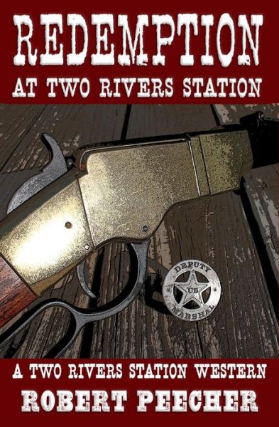 Cover for Robert Peecher · Redemption at Two Rivers Station (Taschenbuch) (2018)